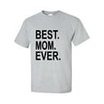 thumbnail image 1 of Best. Mom. Ever. Adult Short Sleeve T-shirt, 1 of 4