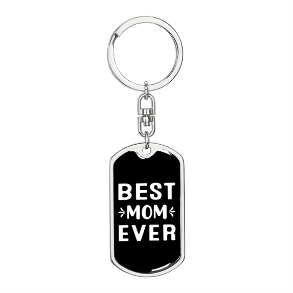 Best Mom Ever Black & White Stainless Steel or 18k Gold Premium Swivel Dog Tag Keychain