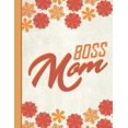 thumbnail image 1 of Best Mom Ever: Boss Mother Inspirational Gifts for Woman 8.5x11 Cute Autumn Orange Pattern Paperback 1091481474 9781091481473 RobustCreative, FlowerPower, 1 of 1