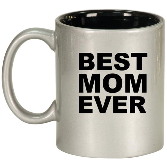 Best Mom Ever Ceramic Coffee Mug Tea Cup Gift for Her, Gift For Mom, Mother's Day Gift (11oz Silver)