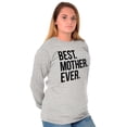 thumbnail image 1 of Best Mom Ever Cute Happy Mothers Day Women's Long Sleeve T Shirt Brisco Brands S, 1 of 6