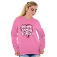 thumbnail image 1 of Best Mom Ever Cute Mother Day Present Women Crewneck Sweatshirt Brisco Brands 2X, 1 of 4