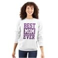 thumbnail image 1 of Best Mom Ever Cute Mothers Day Love Women Plus Size Crewneck Sweatshirt Brisco Brands 5X, 1 of 5