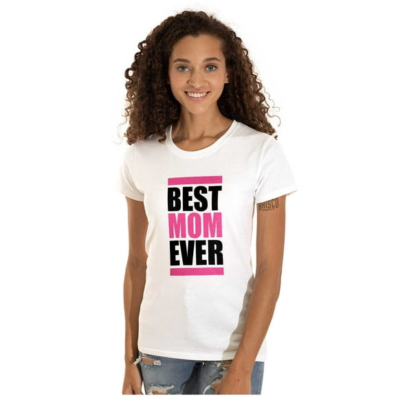 Best Mom Ever Cute Mothers Day Mommy Womens Slim Fit Graphic Tee Brisco Brands S