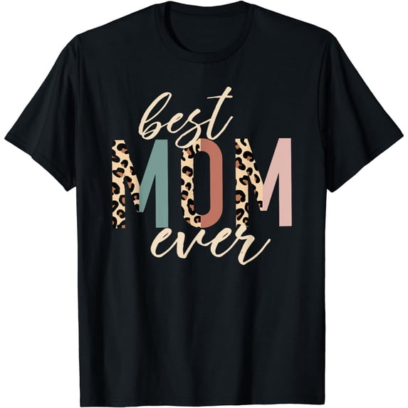 Best Mom Ever Gifts Leopard Print Mother's Day T-Shirt - Walmart.com