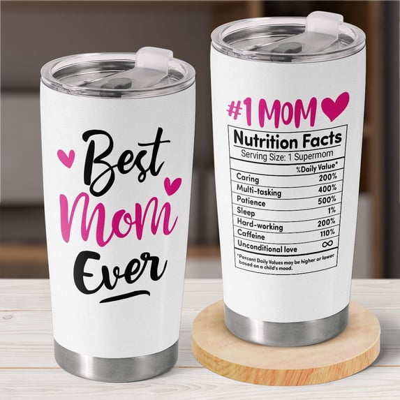 Best Mom Ever Gifts, Mothers Day Birthday Gifts For Mom Wife, Nutrition Facts 20Oz Tumbler For Mother New Mom From Daughter Son Husband, 20oz Coffee Insulated Tumbler