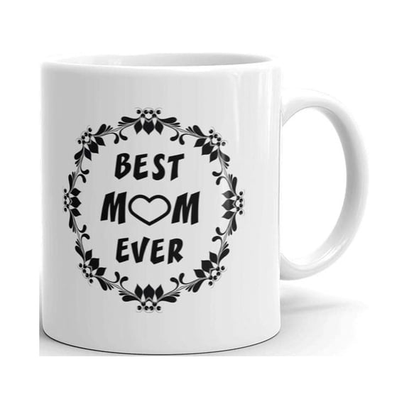 Best Mom Ever Greeting Motherâ€™s Day Icon Coffee Tea Ceramic Mug Office Work Cup Gift 11 Oz