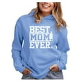 thumbnail image 1 of Best Mom Ever Hoodie Gift for Mom, Grandma, In-law or Wife Women's Hoodie Large California Blue, 1 of 7