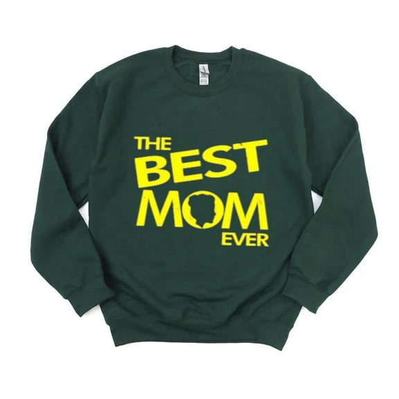 Best Mom Ever Loving Gift Mother's Day Celebration Cute Sweet Mom Sweatshirt, for men & women, up to size 5XL