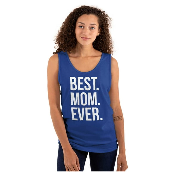Best Mom Ever Mama Mors Day Relative Tank Top Tee Shirt Women Brisco Brands S