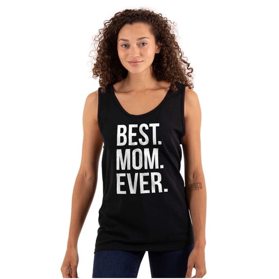 Best Mom Ever Mama Mors Day Relative Tank Top Tee Shirt Women Brisco Brands X