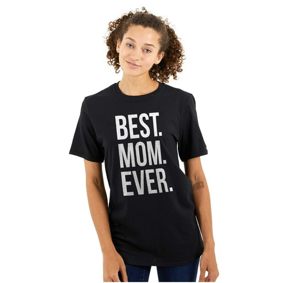 Best Mom Ever Mama Mors Day Relative Women's Plus Size Graphic Tee Brisco Brands 5X