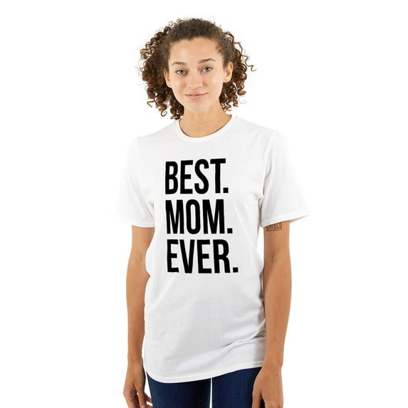 Best Mom Ever Mama Mors Day Relative Women's Plus Size Graphic Tee Brisco Brands 5X