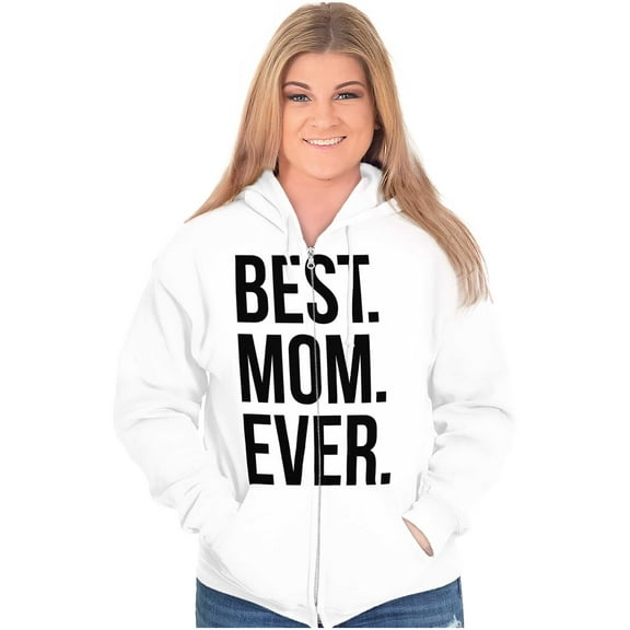 Best Mom Ever Mama Mors Day Relative Zip Hoodie Sweatshirt Women Brisco Brands L