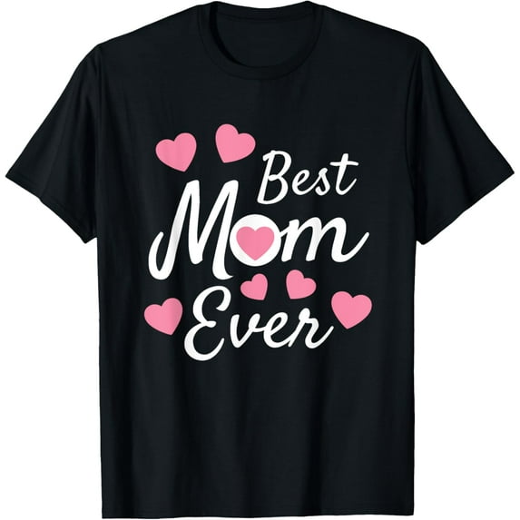Best Mom Ever - Mother's Day Present - Mom Cute Design T-ShirtMen and women, Black T-shirt, size: Extra large