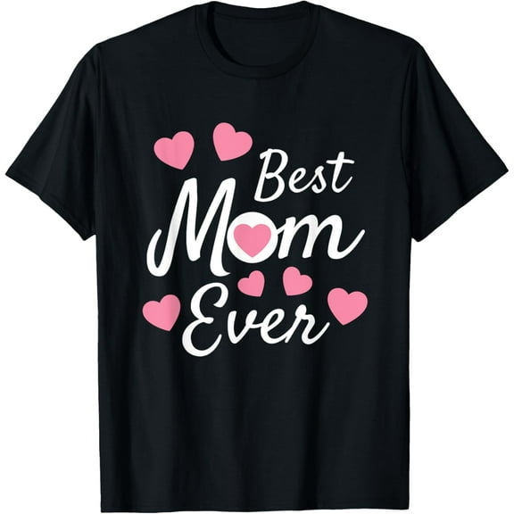 Best Mom Ever - Mother's Day Present - Mom Cute Design T-ShirtMen and women, Black T-shirt, size: Extra large