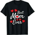 thumbnail image 1 of Best Mom Ever - Mother's Day Present - Mom Cute Design T-Shirt, 1 of 4