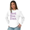 thumbnail image 1 of Best Mom Ever Mothers Day Present Women's Long Sleeve T Shirt Brisco Brands M, 1 of 6