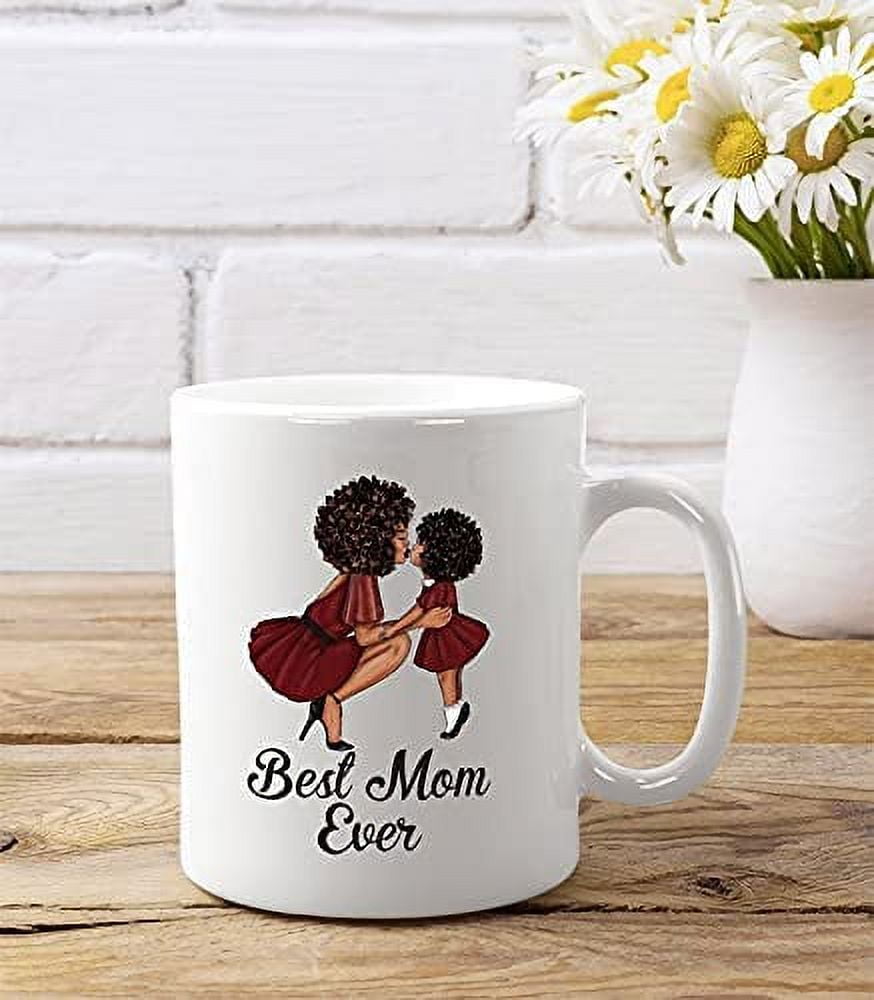 Best Mom Ever Mug, Mug for Mother's Day, Black Mom and Daughter, Black