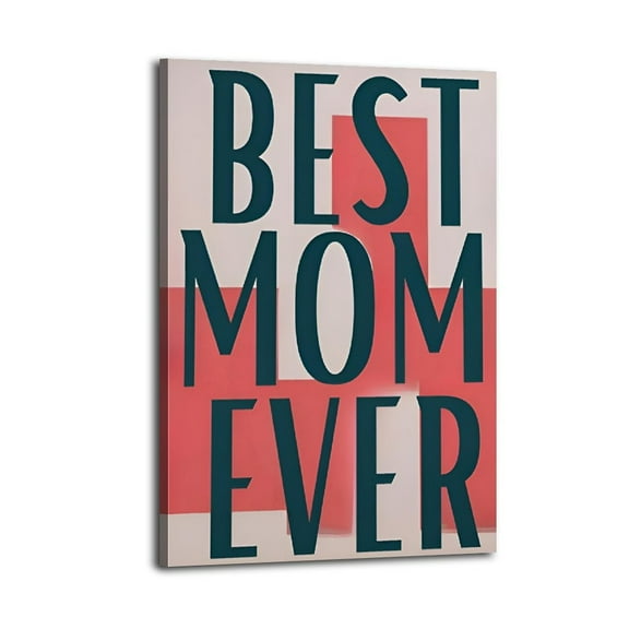 Best Mom Ever Printable Wall Art Poster Great Wall Art for Home Decor,Made In USA, Mother's Day Gift,  Posters for Bedroom, Office Or Living Room