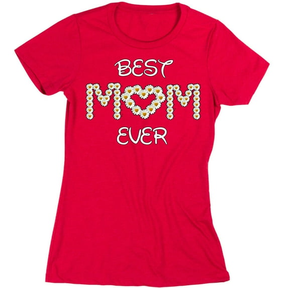 Best Mom Ever Printed T-shirt Mom Lady Mothers Day Gift Tee Color Red Large