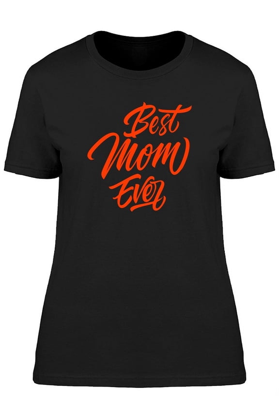 Best Mom Ever Red Ink T-Shirt Women -Image by Shutterstock, Female Large