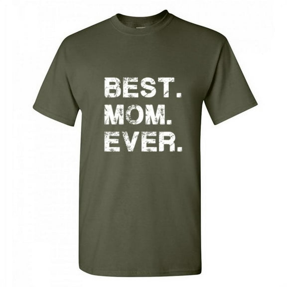 Best Mom Ever Sarcastic Premium T Shirt Adult Humor Funny Saying Graphic Tee For Xmas Pre Birthday Anniversary Gift Hilarious Novelty Tshirt