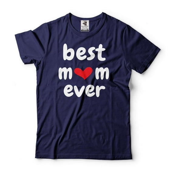 Best Mom Ever Shirt Cute Mom Shirt Mother Shirts Mother's Day Gifts Gift For Women Mom Gifts (Medium Navy Blue)