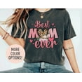 Best Mom Ever Shirt, Mother’s Day Shirt, Mom Appreciation Shirt, Mom