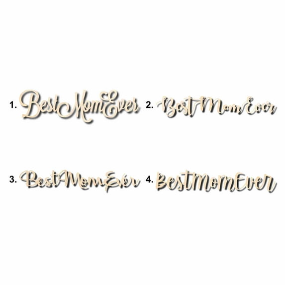 Best Mom Ever Sign Unfinished Wood Cutout Home Decor DIY Option 1- 16" Wide / 1/4"
