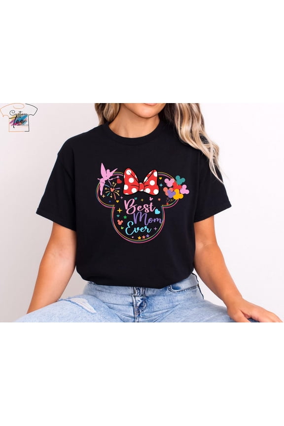 Best Mom Ever T-Shirt, Disney Mothers Day, Mothers Day Shirt, Gift For Mom, Best Disney Mom Ever, Disney Gift For Mom 2025 Shirt