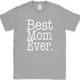 thumbnail image 1 of Best Mom Ever T-Shirt Funny Mothers Day Holiday Humor Text Tee - Heather Grey, L, 1 of 1