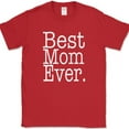 thumbnail image 1 of Best Mom Ever T-Shirt Funny Mothers Day Holiday Humor Text Tee - Red, XL, 1 of 1
