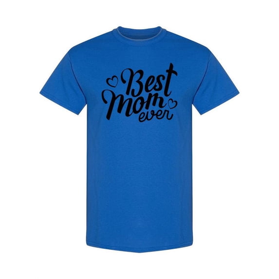 Best Mom Ever! T-Shirt Women -SPIdeals Designs, Female Large