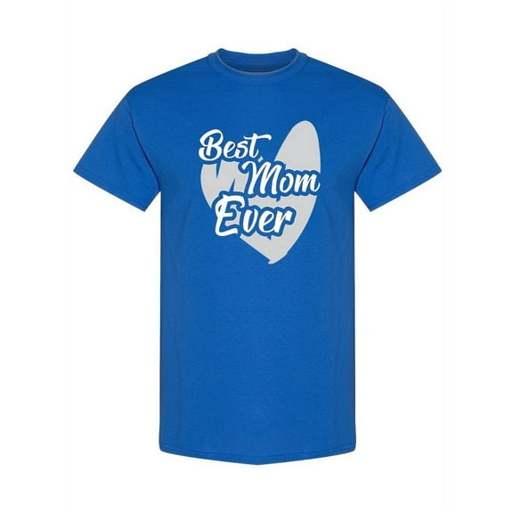 Best Mom Ever T-Shirt Women -SPIdeals Designs, Female Medium