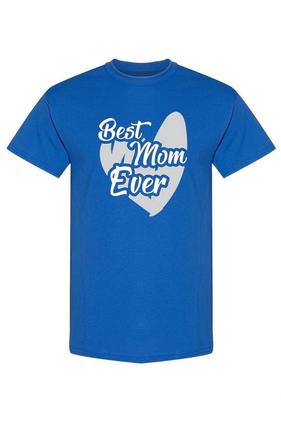 Best Mom Ever T-Shirt Women -SPIdeals Designs, Female Medium