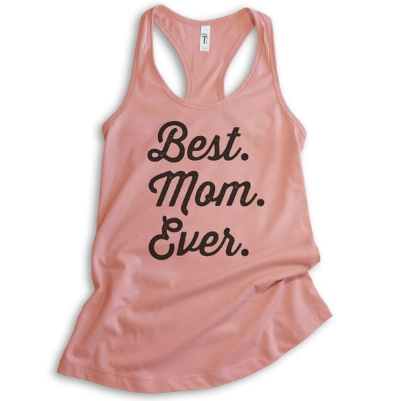 Best Mom Ever Tank Top, Ladies Racerback Tank Top, Mom Tank, Mama Tank, Mother Tank, Desert Pink, Large