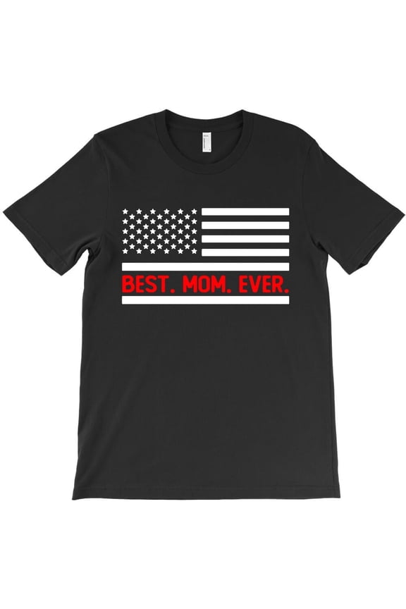 Best Mom Ever Themed Funny and Cute Themed Gift for a Best Mom Ever - Top Pick H21652 T-Shirt, for Men and Women, Up to Size 5XL