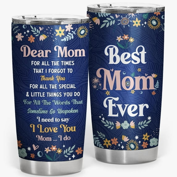 Best Mom Ever Tumbler 20oz - Sentimental Mothers Day Gift for Mommy - Insulated Stainless Steel Travel Cup - Birthday Easter Christmas Present for Mama