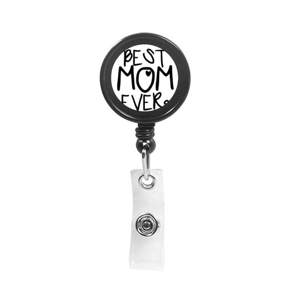 Best Mom Ever Words Mother's Day Retractable Keychain Badge Holder ID Badge