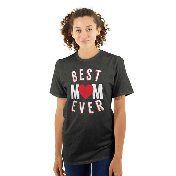 Best Mom Ever Worlds Mothers Day Love Women's Plus Size Graphic Tee Brisco Brands 3X