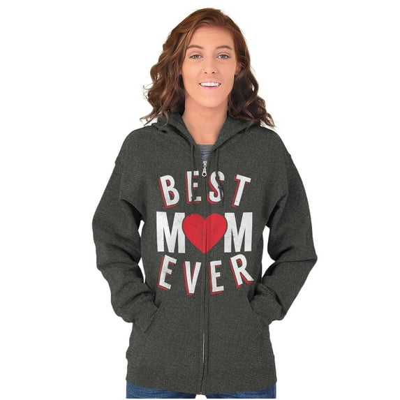 Best Mom Ever Worlds Mothers Day Love Zip Hoodie Sweatshirt Women Brisco Brands S