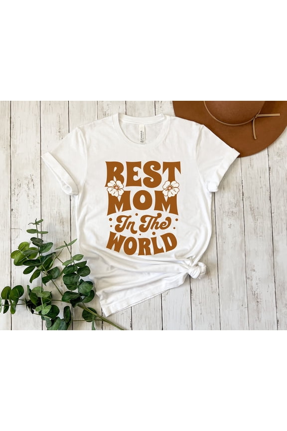 Best Mom In The World Mothers Day Short Cute Life T-Shirt - All Size S-5XL