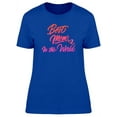 thumbnail image 1 of Best Mom In The World Pink Font T-Shirt Women -Image by Shutterstock, Female Large, 1 of 2