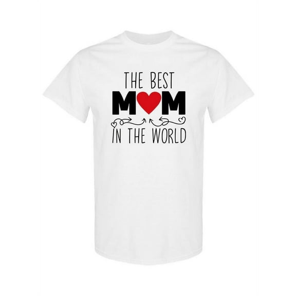Best Mom In The World T-Shirt Women -SPIdeals Designs, Female Large