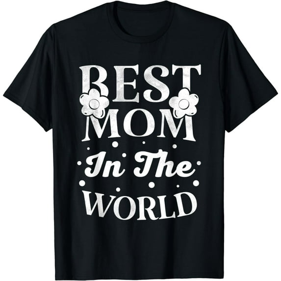 Best Mom In The World T-Shirt
