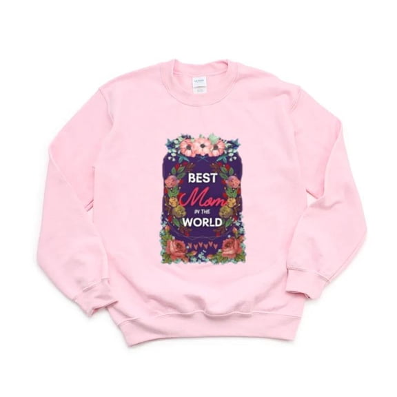 Best Mom In World Heartfelt Family Statement Love Cute Sweet Mom Life Sweatshirt, for men & women, up to size 5XL