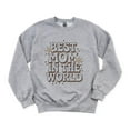 thumbnail image 1 of Best Mom In World Loving Family Tribute Simple Bold Love Cute Mom Sweatshirt, for men & women, up to size 5XL, 1 of 3