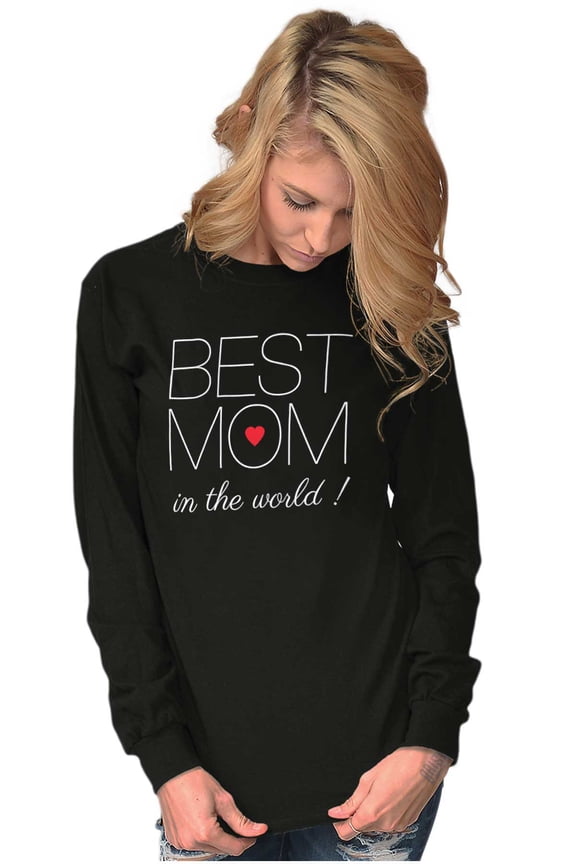 Best Mom Sweet Mothers Day Present Long Sleeve TShirt Men Women Brisco Brands M