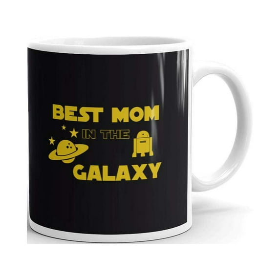 Best Mom in the Galaxy Happy Mother’s Day Coffee Tea Ceramic Mug Office Work Cup Gift 11 Oz